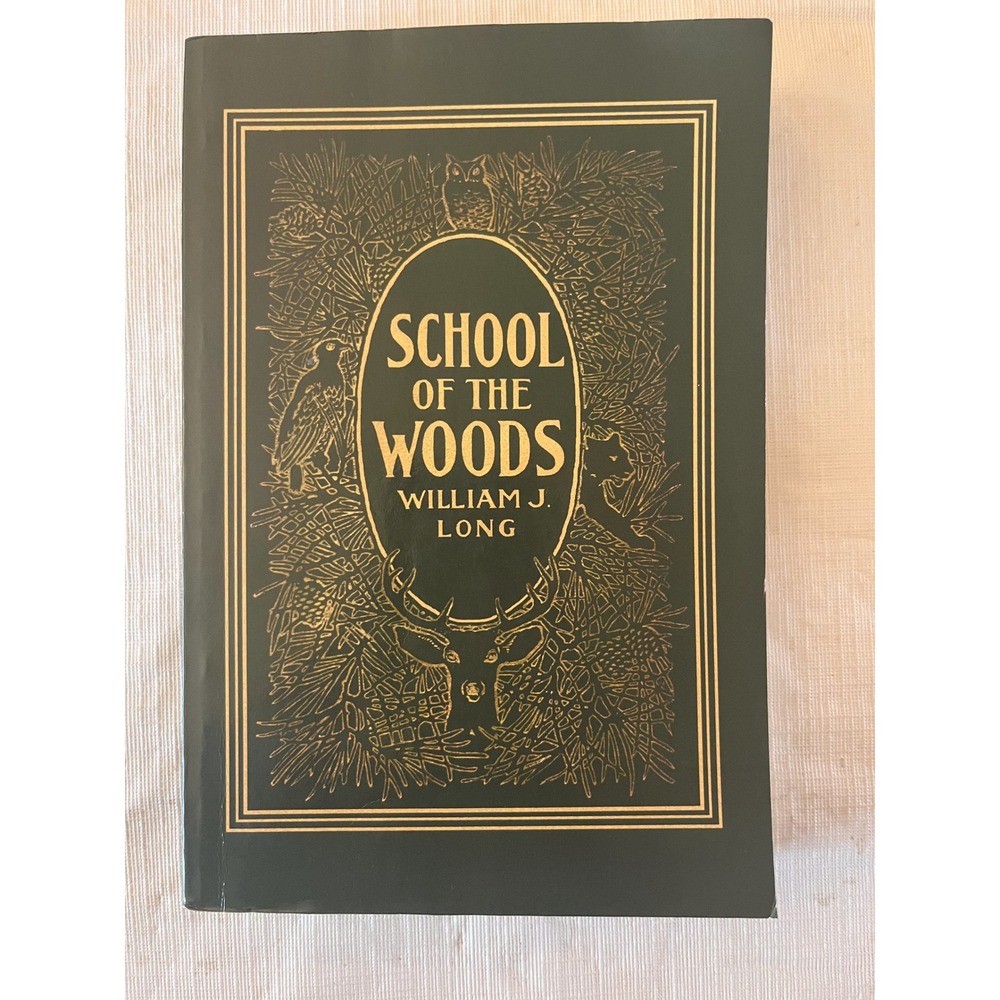 School of the Woods William Long 2006 Yesterday's Classics Nature‎ Book Wildlife